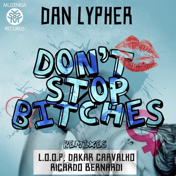 Don't Stop Bitches - EP
