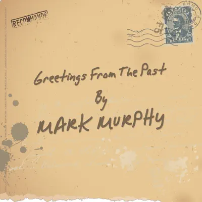 Greetings from the Past - Mark Murphy Greetings from the Past - Mark Murphy