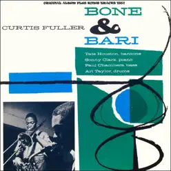 Bone & Bari (Original Album Plus Bonus Tracks 1957) - Curtis Fuller Bone & Bari (Original Album Plus Bonus Tracks 1957) - Curtis Fuller