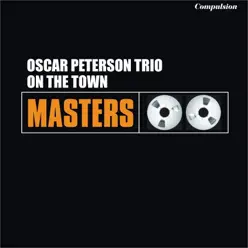 On the Town - Oscar Peterson Trio On the Town - Oscar Peterson Trio