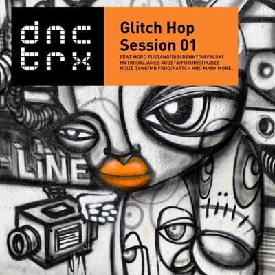 DNCTRX - Glitch Hop  Session 01