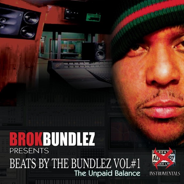 Beats By the Bundlez, Vol. 1: The Unpaid Balance