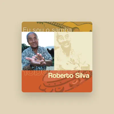Listen to Roberto Silva, watch music videos, read bio, see tour dates & more!
