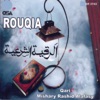 Qari Mishary Rashid Alafasy - Rouqia