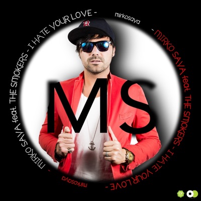 I Hate Your Love (feat. The Smokers) - Single