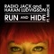 Run and Hide ft. Marcie - Radio Jack & Hakan Ludvigson lyrics