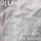 P.O.G.S (feat. Dee Breezy) - DJ Lilman lyrics