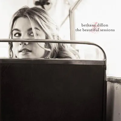 The Beautiful Sessions - EP - Bethany Dillon