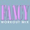 Fancy - Power Music Workout lyrics