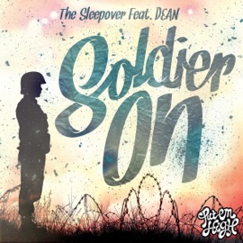 Soldier On (Club Mix) [feat. DEAN] The Sleepover