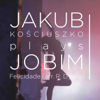 Felicidade - Jakub Kosciuszko