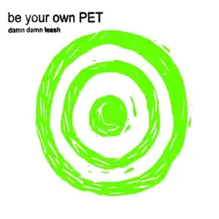 Damn Damn Leash / Electric Shake - Single - Be Your Own Pet Damn Damn Leash / Electric Shake - Single - Be Your Own Pet