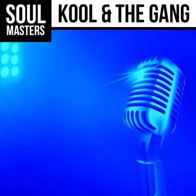 Soul Masters: Kool & the Gang - Kool & The Gang Soul Masters: Kool & the Gang - Kool & The Gang