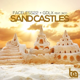 Sand Castles (feat. jACQ) [Dj Forte Remix] Faceless22 & GDLX