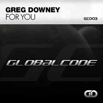 For You - Single by Greg Downey album reviews, ratings, credits