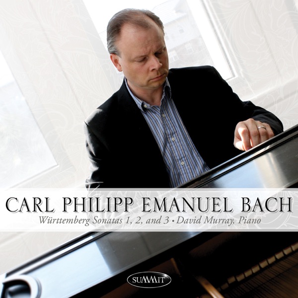 Carl Philipp Emanuel Bach • Württemberg Sonatas 1, 2, and 3