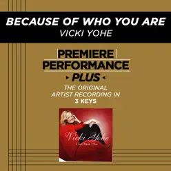 Because of Who You Are (Premiere Performance Plus Track) - EP - Vicki Yohe