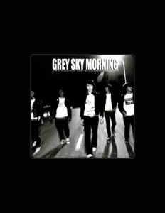 Grey Sky Morningを聴いたり、ミュージックビデオを鑑賞したり、経歴やツアー日程などを確認したりしましょう！