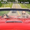 I Don't Deserve You (feat. Plumb) [Remixes]