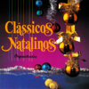 Clássicos Natalinos (Orquestrados) - Luiz A. Karam & Eduardo Assad