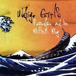 Poseidon and the Bitter Bug (Deluxe Edition) - Indigo Girls