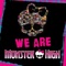 We Are Monster High (Madison Beer Version) - Madison Beer lyrics