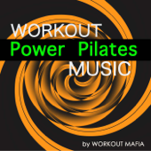 Cover art for Workout Music for Power Pilates: Top Workout Songs 2014 for Power Pilates, Warm Up, Stretching and Cool Down (Bonus Track Non Stop Music Workout Mix) by Workout Mafia