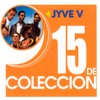 15 de Colección - Jyve V