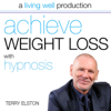 Achieve Weight Loss With Hypnosis - Terry Elston