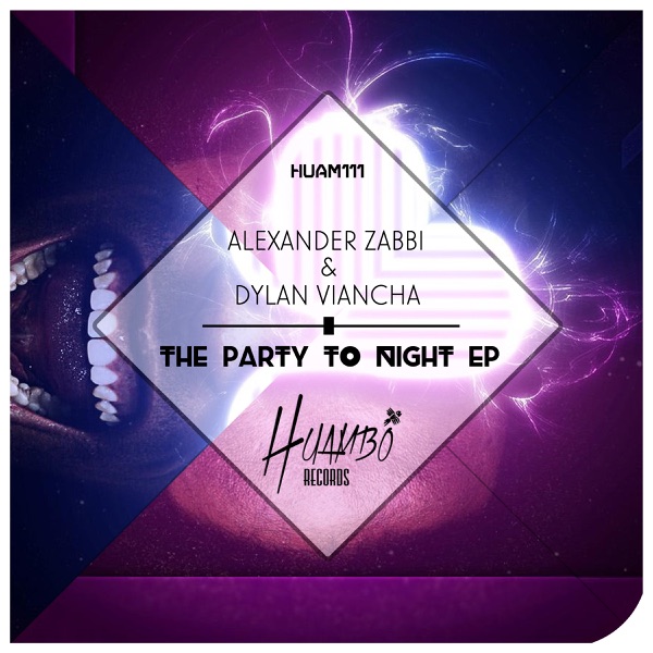 The Party To Night EP - Alexander Zabbi & Dylan Viancha