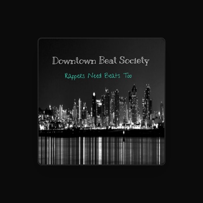 Listen to Downtown Beat Society, watch music videos, read bio, see tour dates & more!