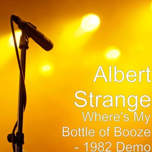 Where's My Bottle of Booze - 1982 Demo - Single