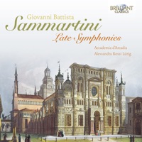 Sammartini: Late Symphonies - Accademia d’Arcadia & Alessandra Rossi Lürig