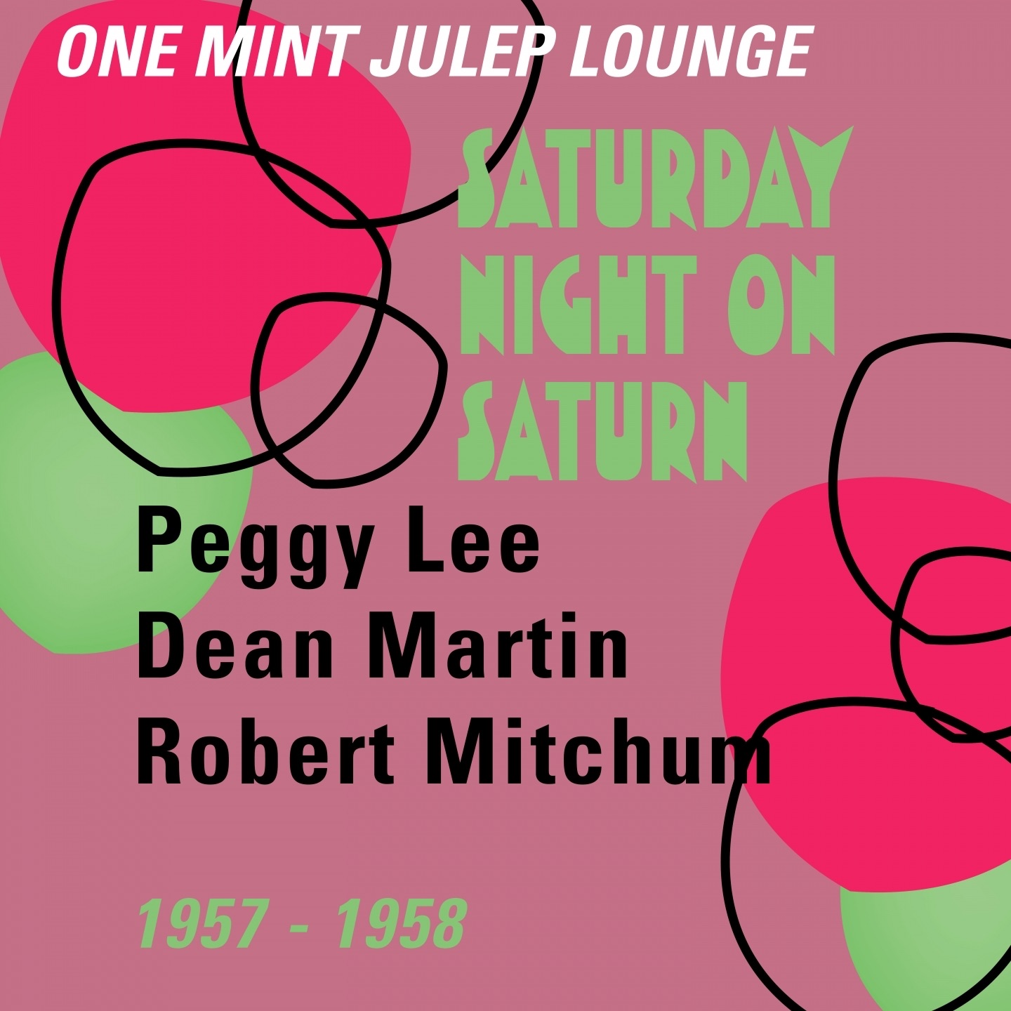 Saturday Night On Saturn (One Mint Julep Lounge 1957 - 1958)