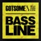 Bassline (feat. The Get Along Gang) - GotSome lyrics