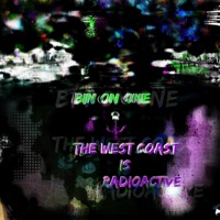 The West Coast Is Radioactive - Bin On One