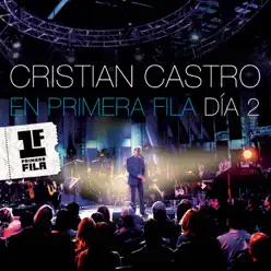 Cristian Castro en Primera Fila - Día 2 (Live) - Cristian Castro