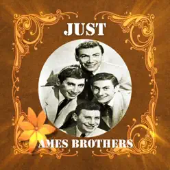 Just Ames Brothers - Ames Brothers Just Ames Brothers - Ames Brothers