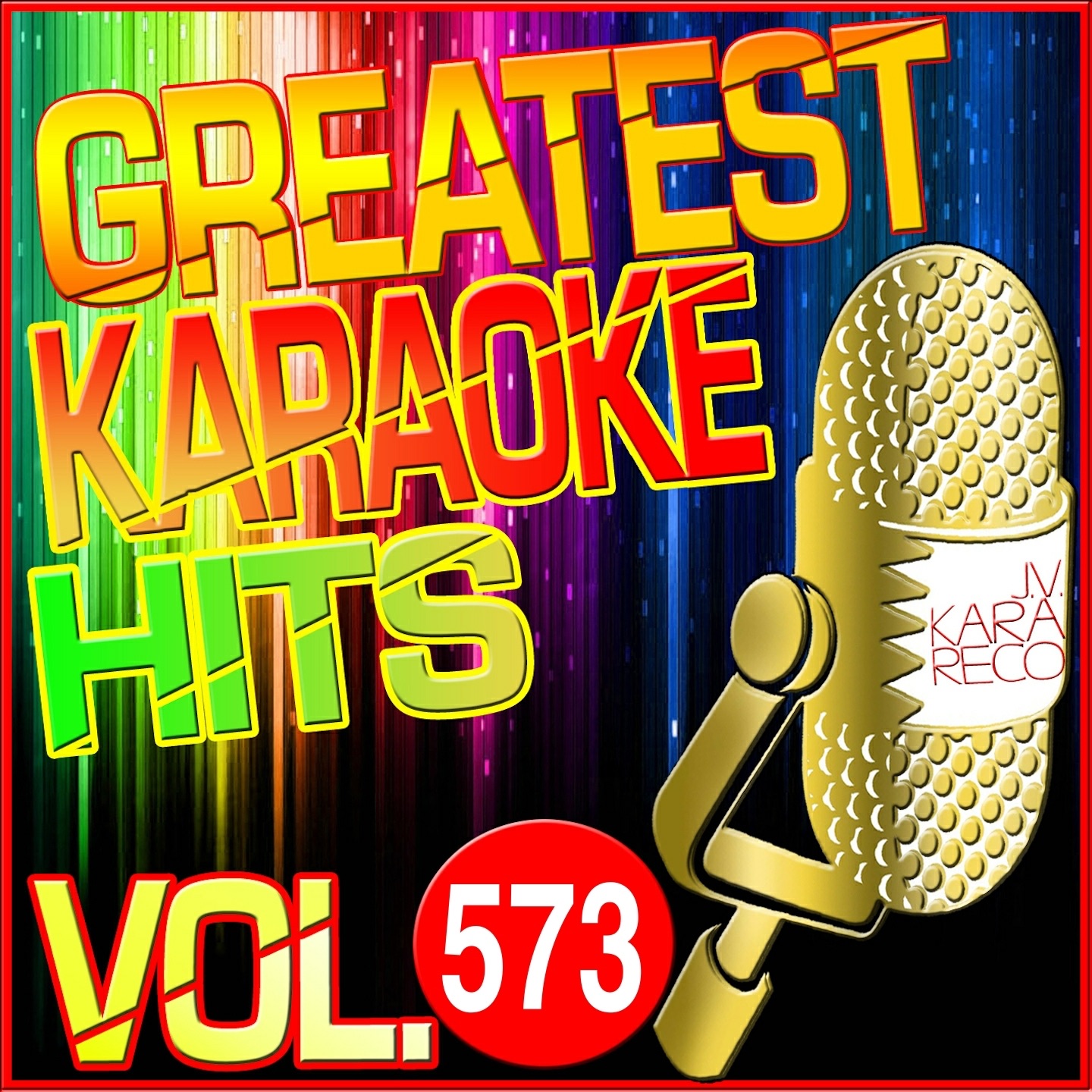 Greatest Karaoke Hits, Vol. 573 (Karaoke Version)