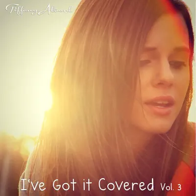 I've Got It Covered, Vol. 3 - Tiffany Alvord