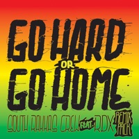 Go Hard or Go Home (feat. RDX) - Single - South Rakkas Crew