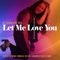Let Me Love You (feat. Marie Tweek) - BKT lyrics