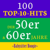 Babysitter Boogie: 100 Top 10 Hits der 50er & 60er Jahre