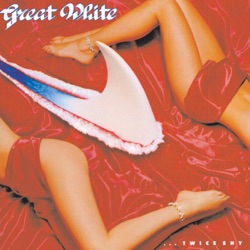 Great White - Once Bitten, Twice Shy