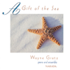 A Gift of the Sea - Wayne Gratz