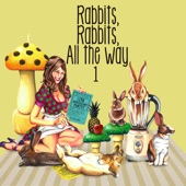 Rabbits, Rabbits, All the Way 1 (First Edition) artwork