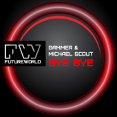 Bye Bye - Gammer & Michael Scout