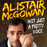 Alistair McGowan - Not Just a Pretty Voice artwork