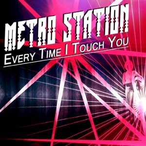 Every Time I Touch You - Single