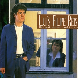 Luis Filipe Reis - Graças a Deus, Graças a Deus